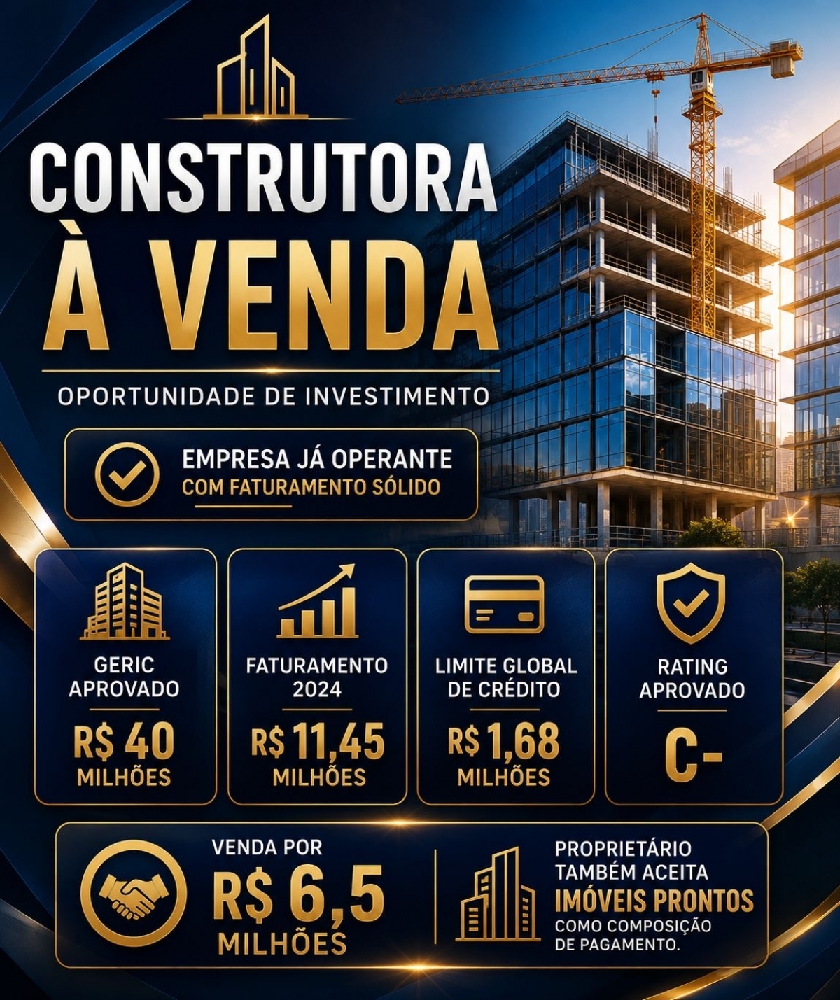 Construtora Operante com GERIC Aprovado R$ 40 milhões – Faturamento R$ 11,45 milhões – R$ 6,5 milhões