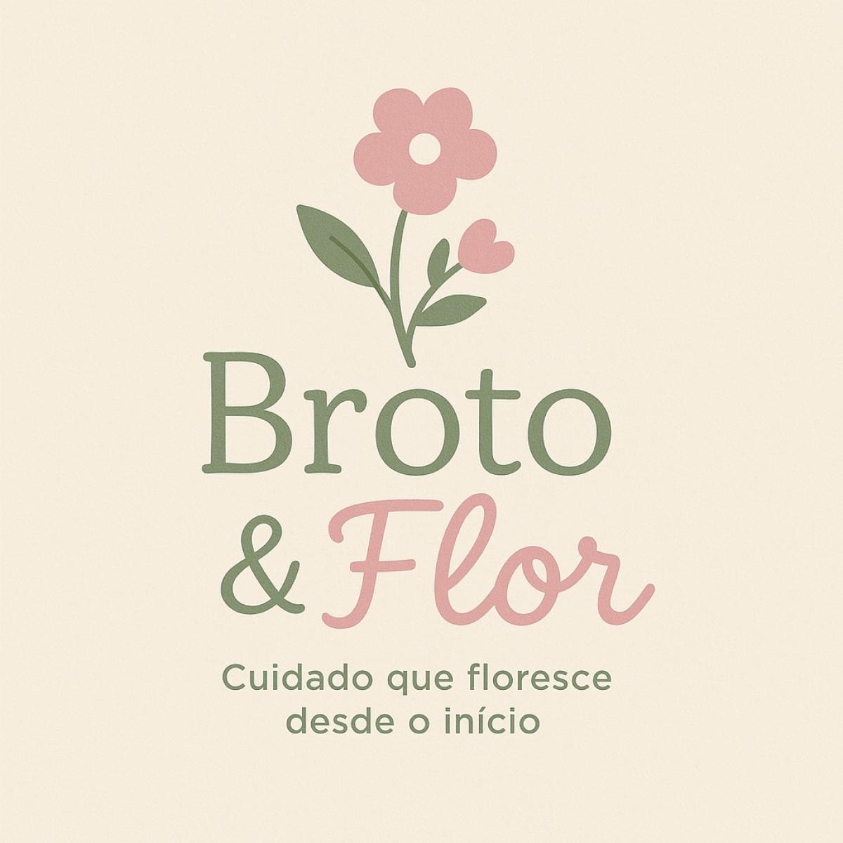 Broto & Flor - Cuidado que Floresce desde o Inicio. 