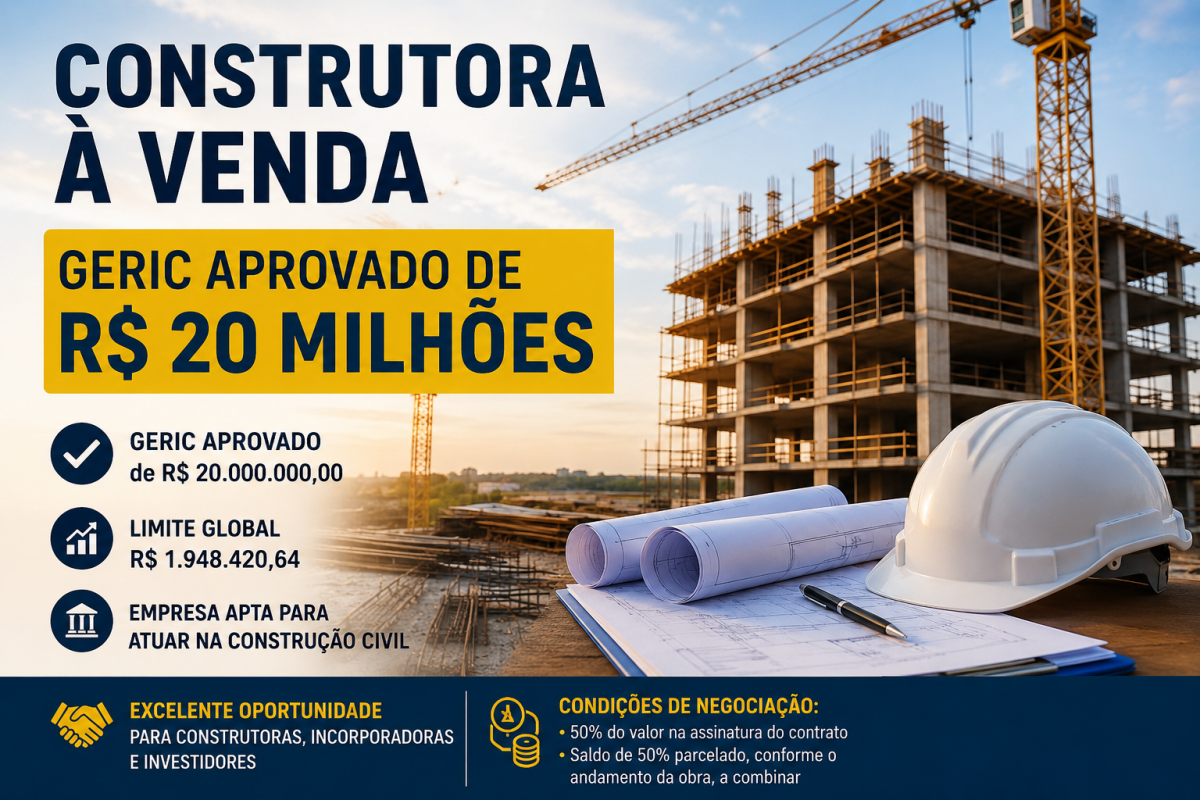 Construtora à Venda com GERIC Aprovado de R$ 20 Milhões